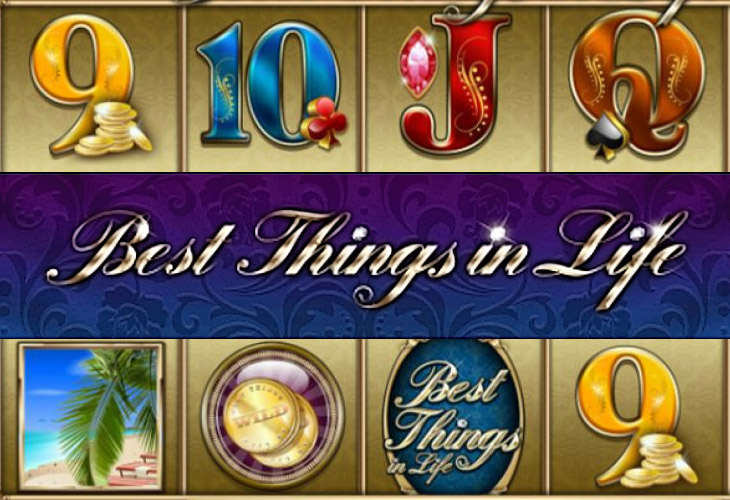 Best Things in Life by iSoftBet