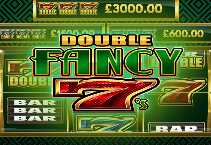 Double Fancy 7’s by DWG