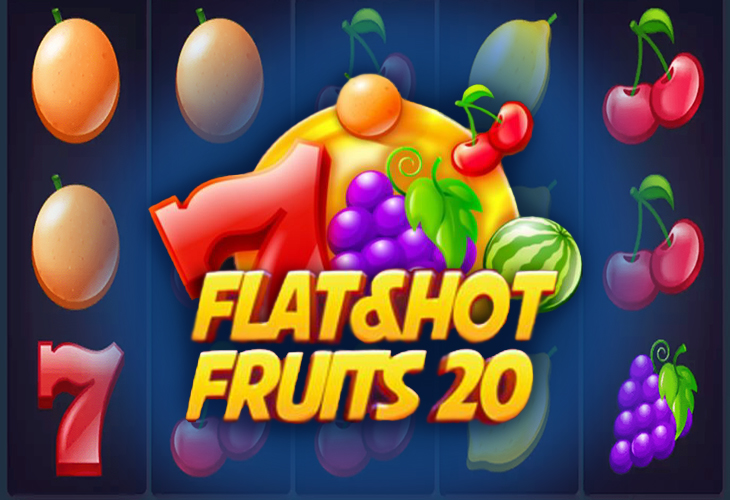 Flat & Hot Fruits 20 by 1spin4win
