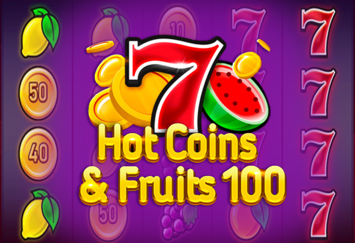 Hot Coins & Fruits 100 by 1Spin4Win